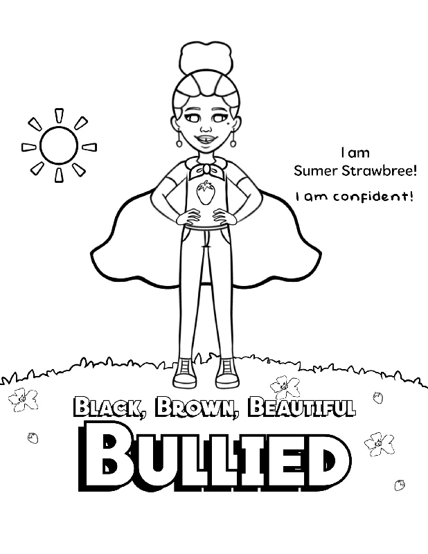 "Black, Brown, Beautiful, BULLIED" Coloring Page