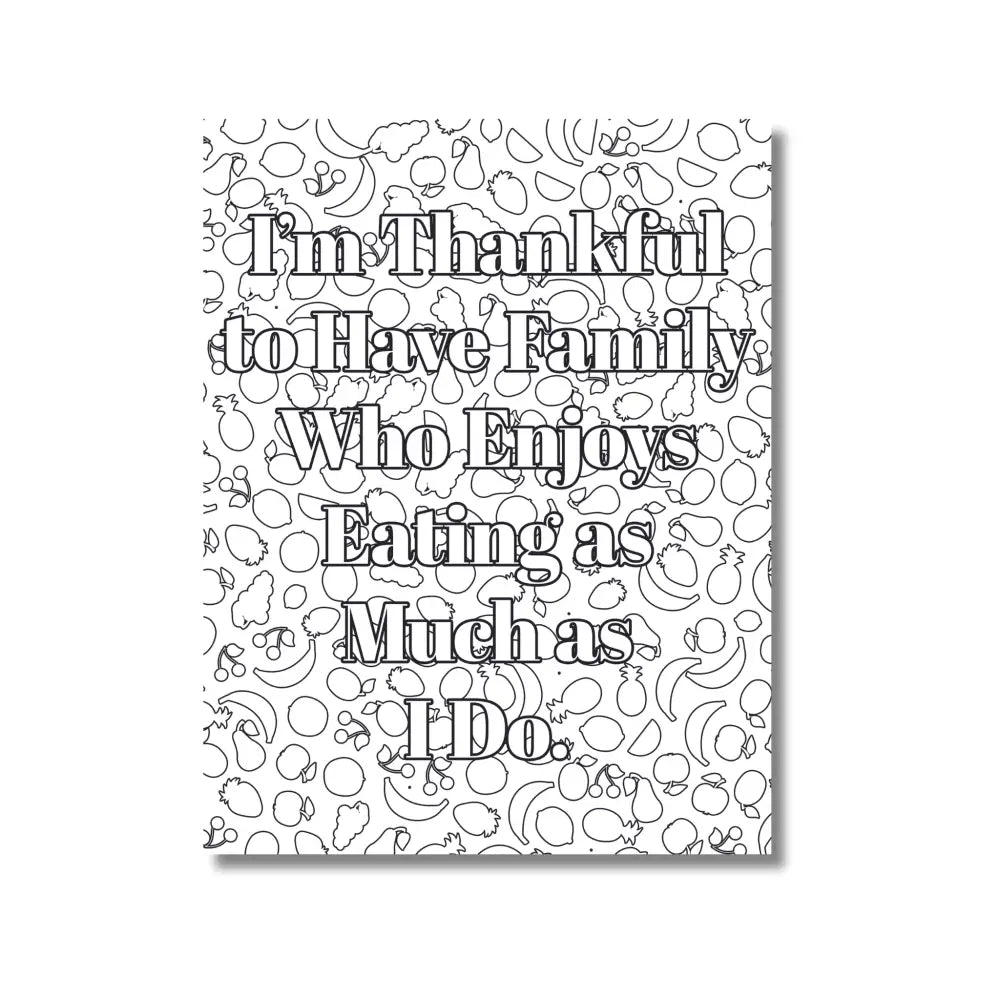 "I'm Thankful to Have Family Who Enjoys Eating" PLR Coloring Page