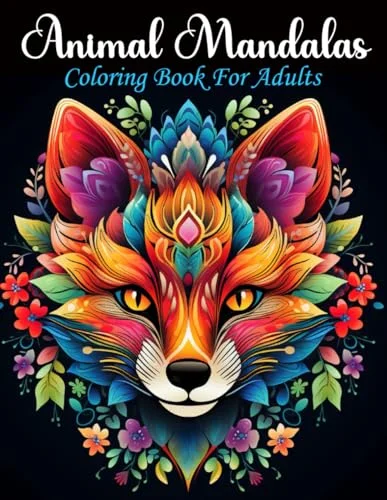 Stress Relief Animal Mandalas Coloring Book for Women and Adults: Tranquil Color away Stress- 50 Beautiful Animals- Anxiety Relief