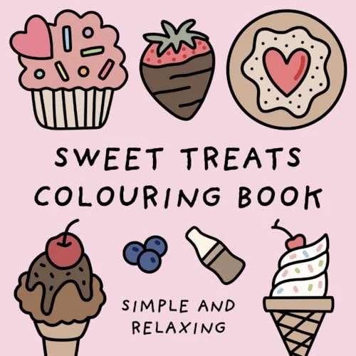 Sweet Treats Colouring Book (Simple and Relaxing Bold Designs for Adults & Children) (Simple and Relaxing Colouring Books)