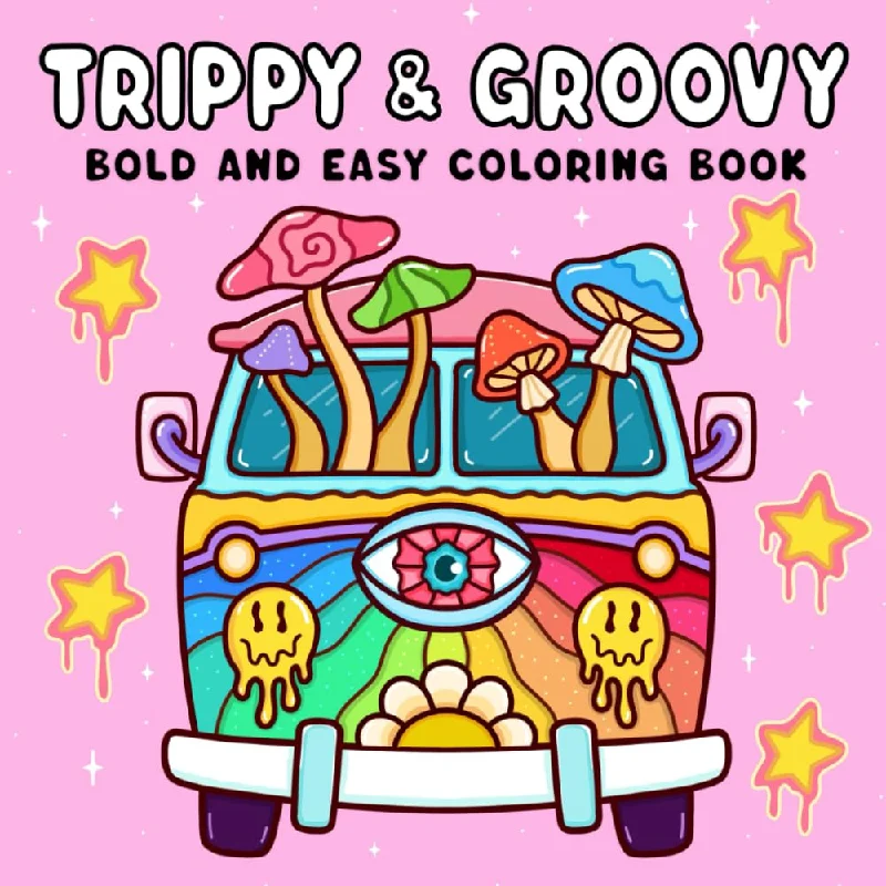 Trippy & Groovy: Psychedelic Coloring Book for Adults Featuring Mushrooms, Aliens, Magic Worlds and Illusions for Relaxation