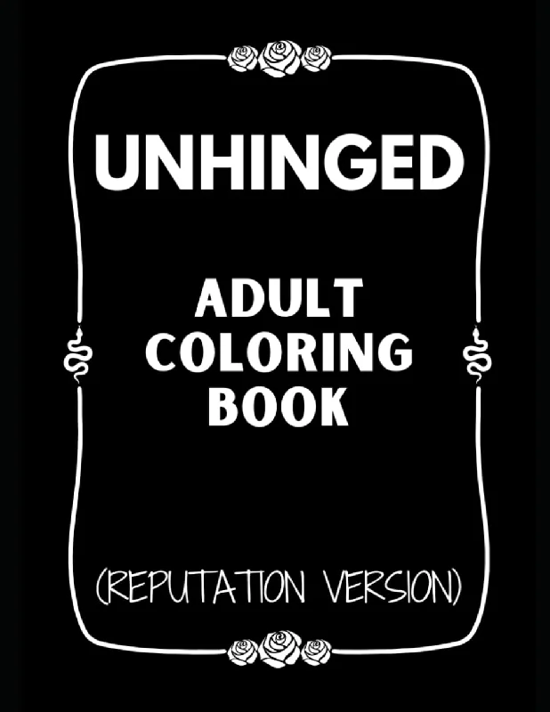 Unhinged Adult Coloring Book (Reputation Version) (Activity Books TV)