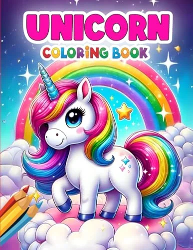 Unicorn Coloring Book for Girls 4-8: 50+ Super Cute Enchanting Unicorns and Rainbows