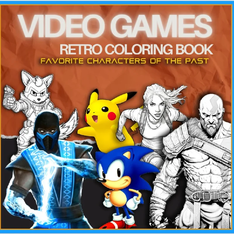 Video Games Retro Coloring Book; Favorite Characters of the Past: Timeless Characters, Timeless Fun: Rediscover Beloved Video Game Characters That ... A Great Way to Conquer Stress and Anxiety